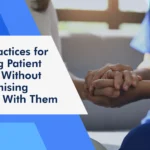 Best 8 Practices for Collecting Patient Balances Without Compromising Relations With Them