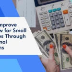 How to Improve Cash Flow for Small Businesses Through Professional Collections