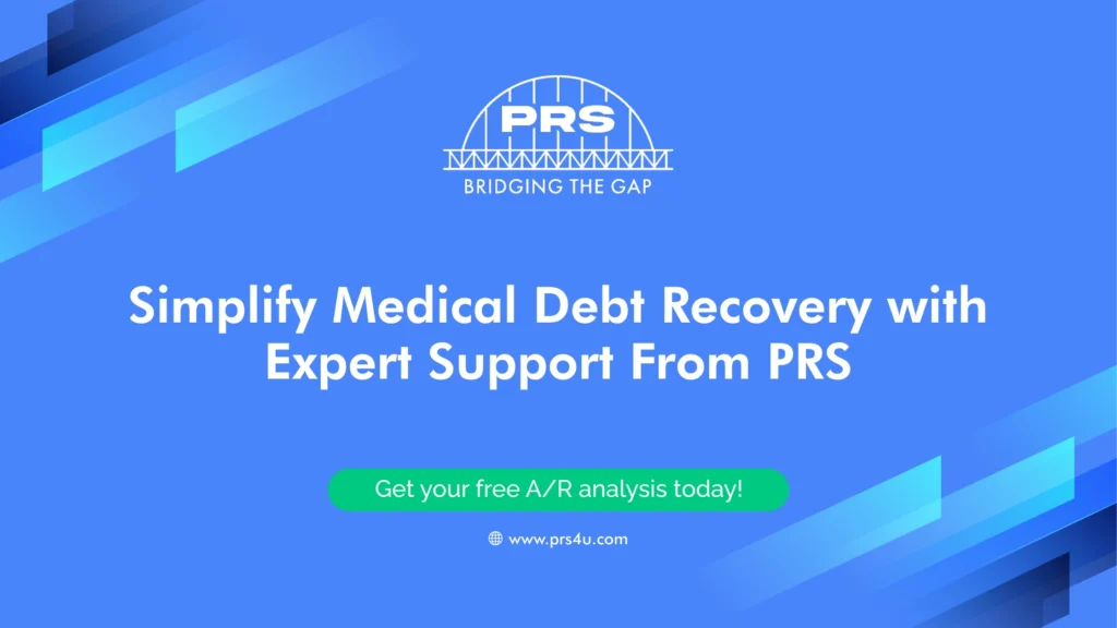 Simplify Medical Debt Recovery with Expert Support From PRS
