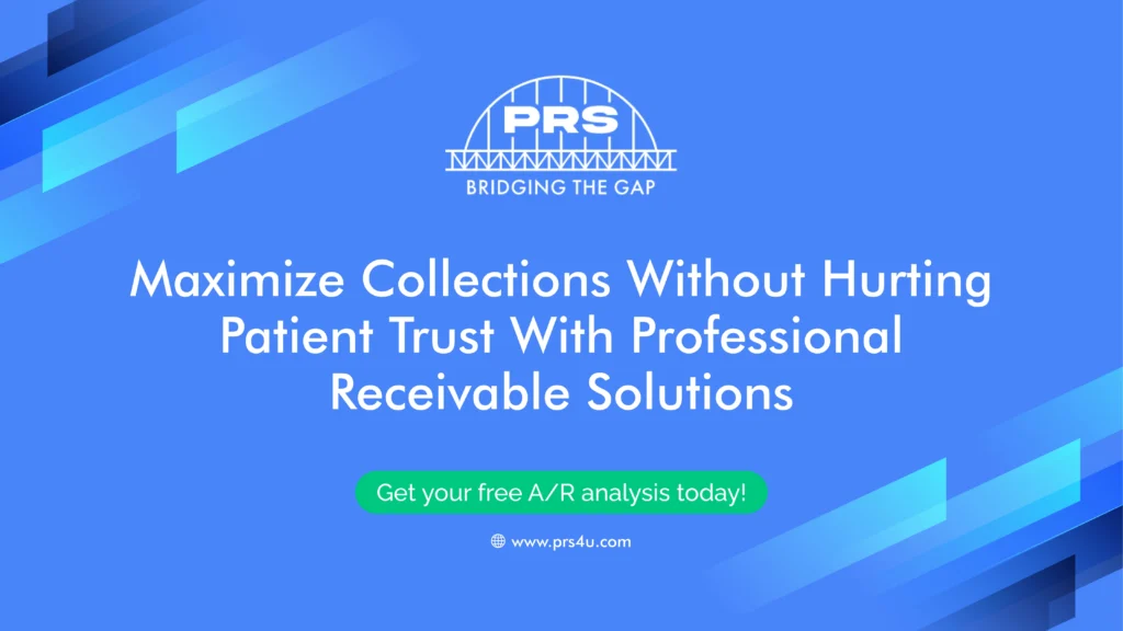 Maximize Collections Without Hurting Patient Trust With Professional Receivable Solutions