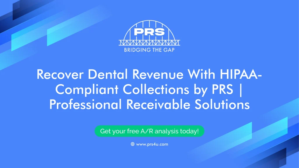 Recover Dental Revenue With HIPAA-Compliant Collections by PRS _ Professional Receivable Solutions